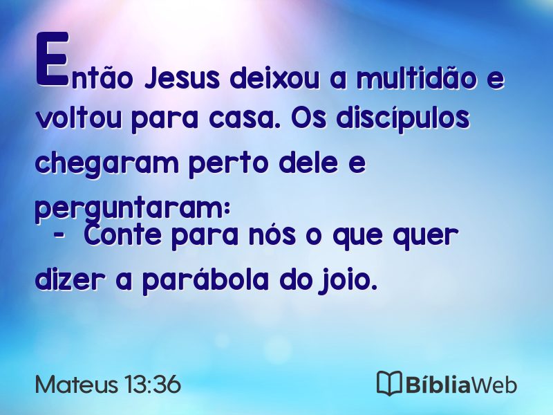 Mateus 13:36 em imagem para compartilhar
