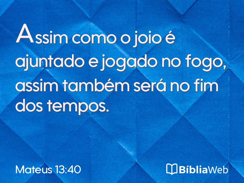Mateus 13:40 em imagem para compartilhar