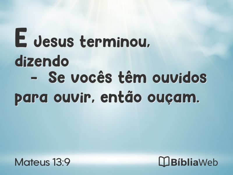 Mateus 13:9 em imagem para compartilhar