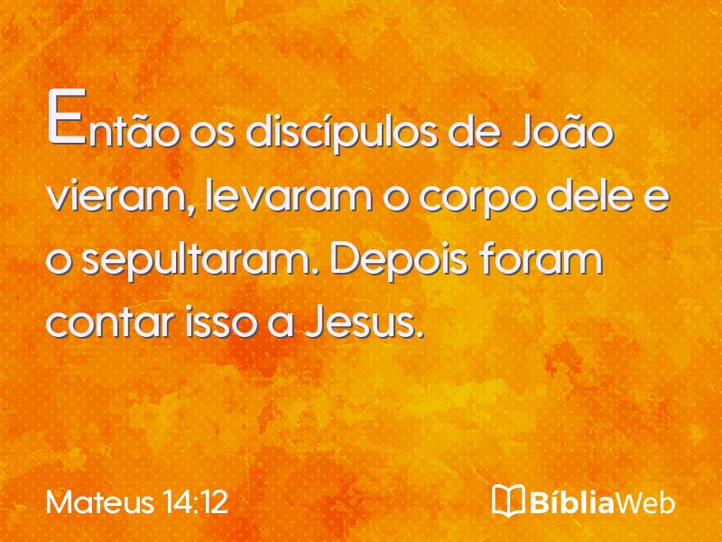 Mateus 14:12 em imagem para compartilhar