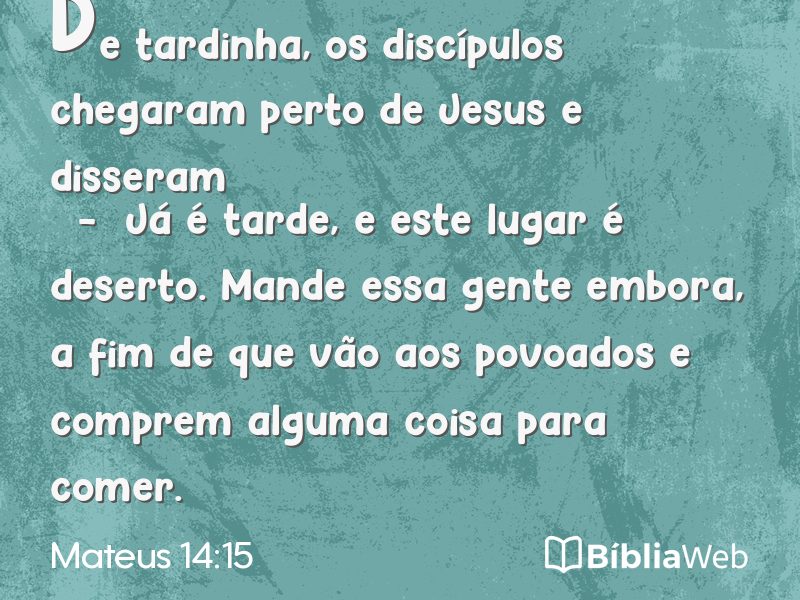 Mateus 14:15 em imagem para compartilhar