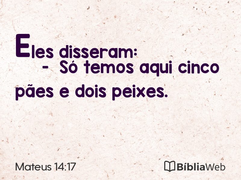 Mateus 14:17 em imagem para compartilhar