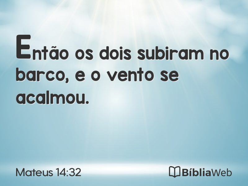 Mateus 14:32 em imagem para compartilhar