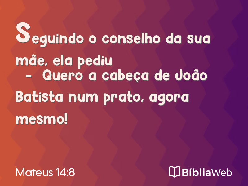 Mateus 14:8 em imagem para compartilhar