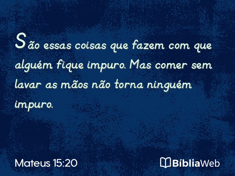 Mateus 15:20 em imagem para compartilhar