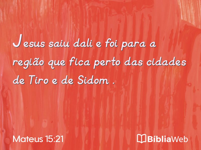 Mateus 15:21 em imagem para compartilhar