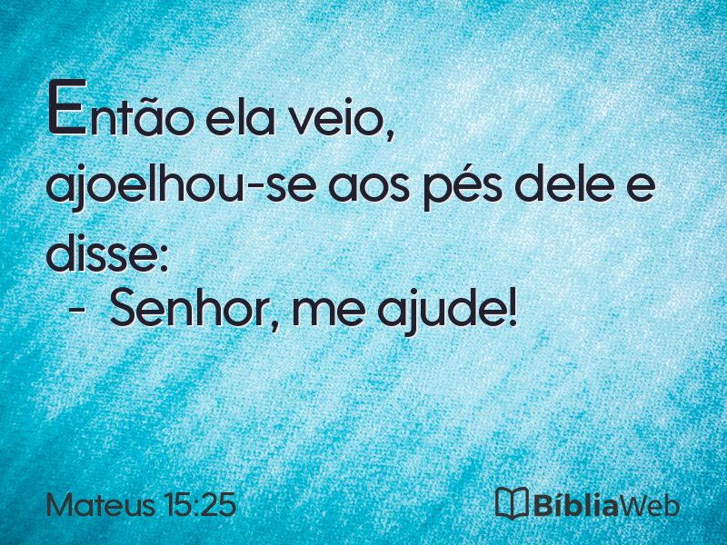 Mateus 15:25 em imagem para compartilhar