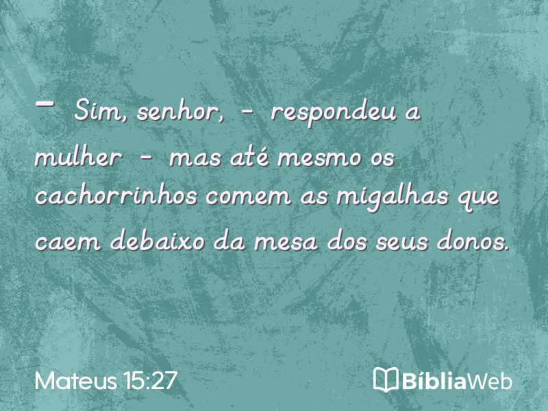 Mateus 15:27 em imagem para compartilhar