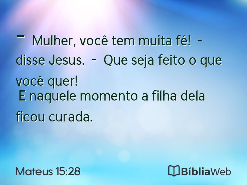 Mateus 15:28 em imagem para compartilhar