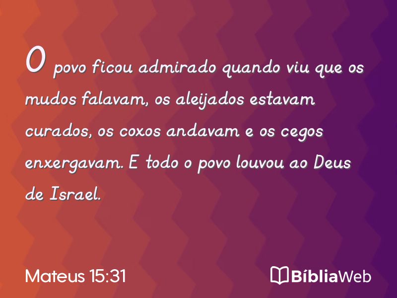 Mateus 15:31 em imagem para compartilhar