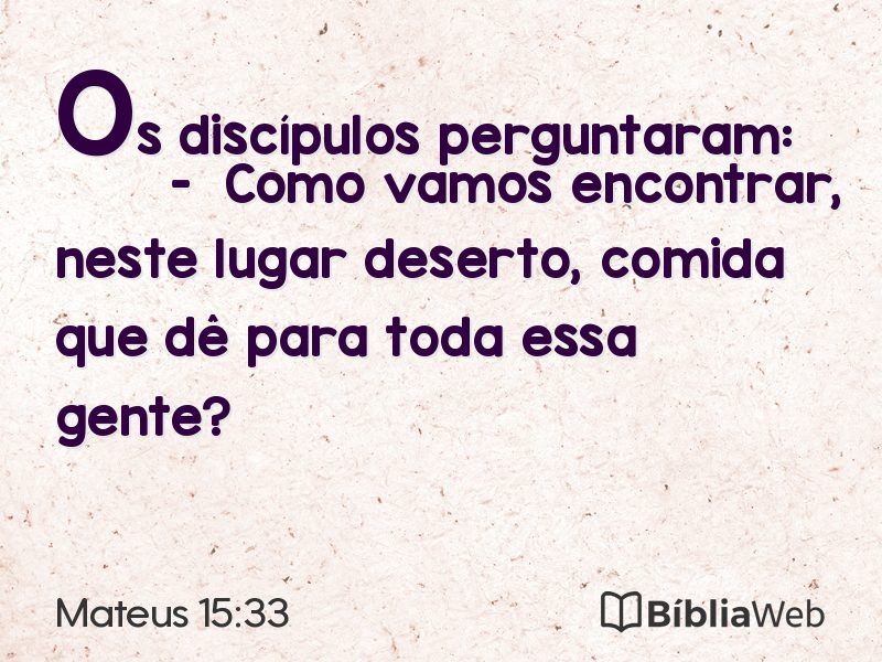Mateus 15:33 em imagem para compartilhar