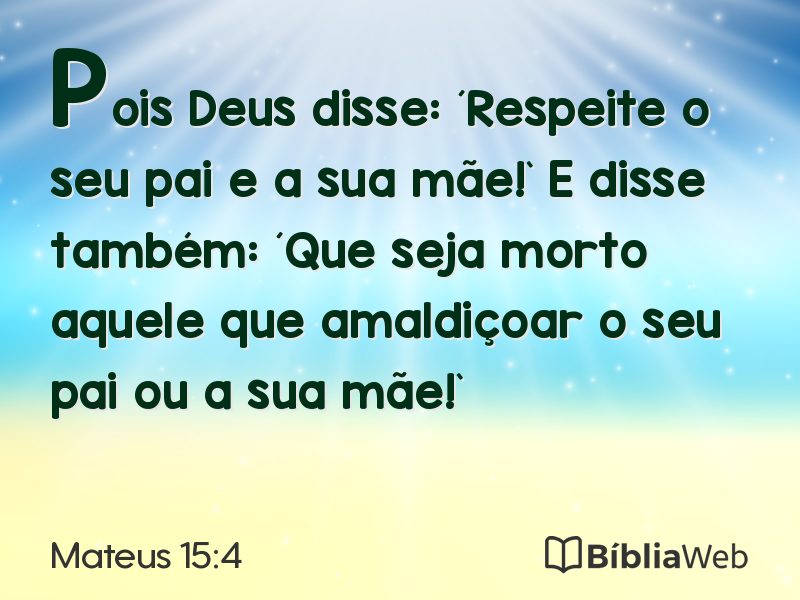 Mateus 15:4 em imagem para compartilhar
