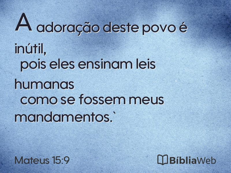 Mateus 15:9 em imagem para compartilhar