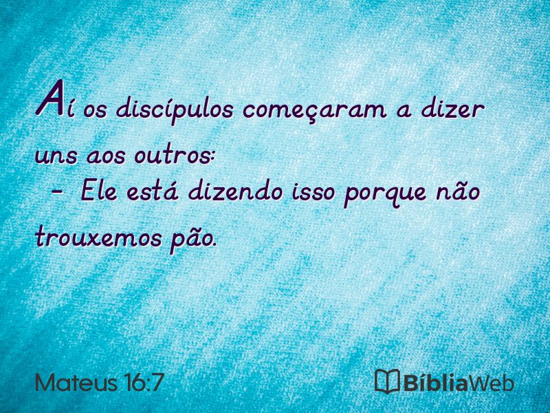 Mateus 16:7 em imagem para compartilhar