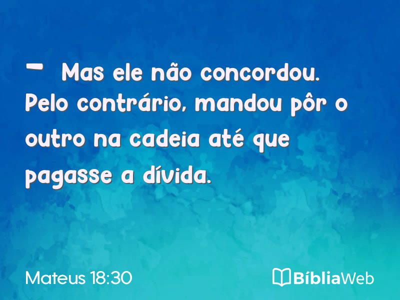 Mateus 18:30 em imagem para compartilhar