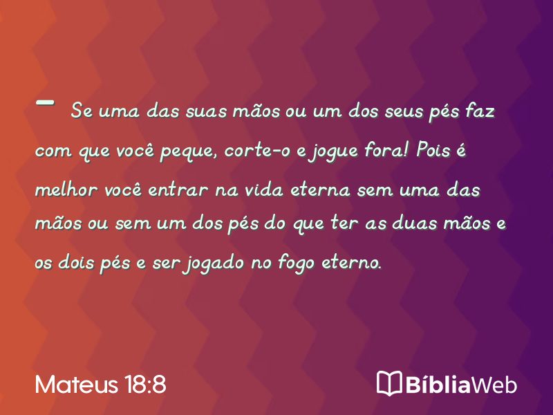 Mateus 18:8 em imagem para compartilhar