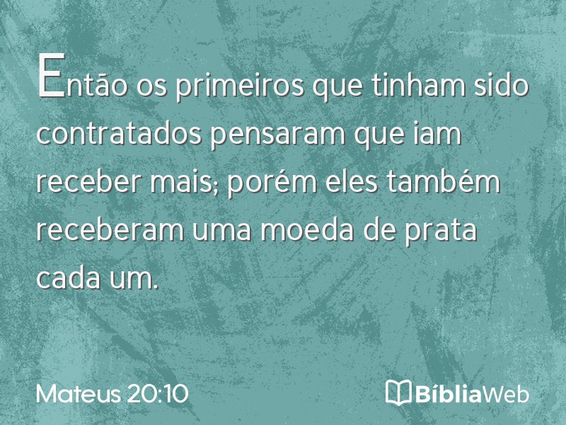 Mateus 20:10 em imagem para compartilhar