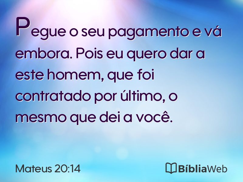 Mateus 20:14 em imagem para compartilhar