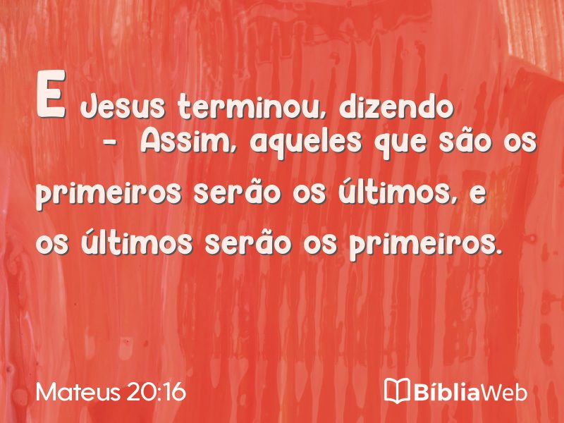 Mateus 20:16 em imagem para compartilhar