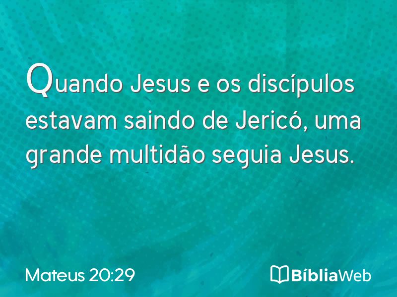 Mateus 20:29 em imagem para compartilhar