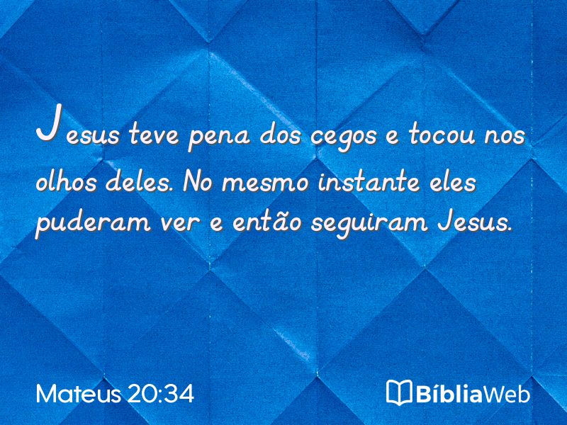 Mateus 20:34 em imagem para compartilhar