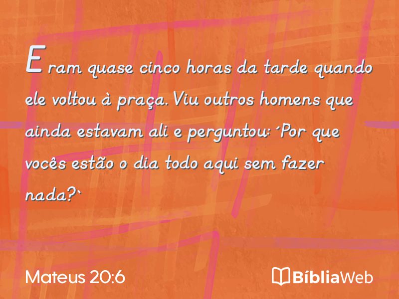 Mateus 20:6 em imagem para compartilhar