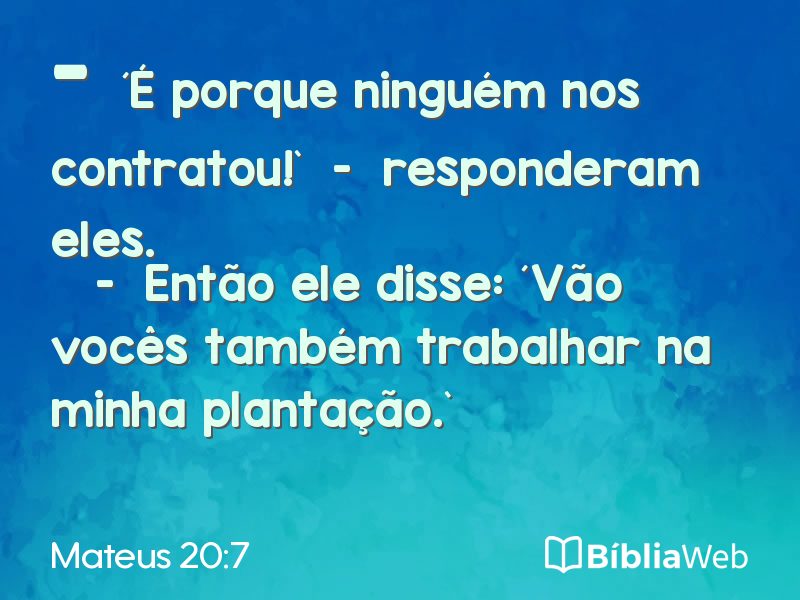 Mateus 20:7 em imagem para compartilhar