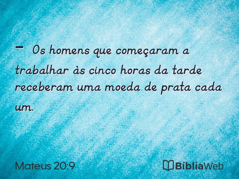 Mateus 20:9 em imagem para compartilhar