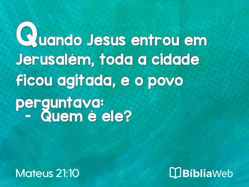 Mateus 21:10 em imagem para compartilhar