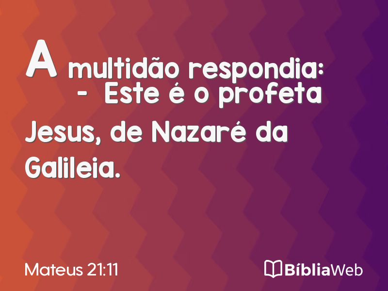 Mateus 21:11 em imagem para compartilhar