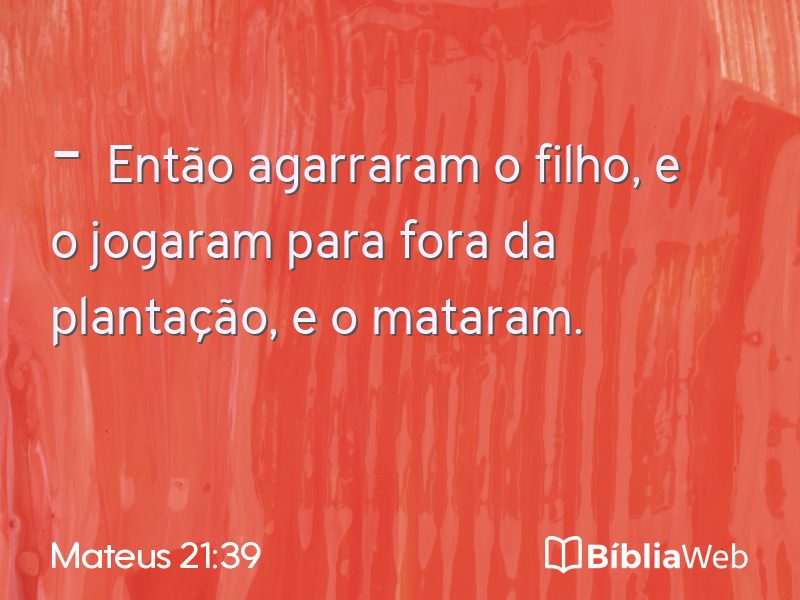 Mateus 21:39 em imagem para compartilhar