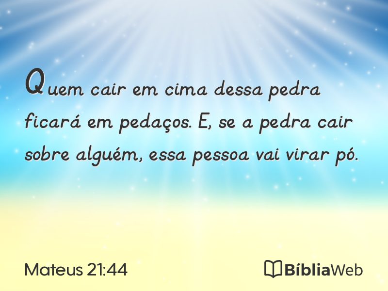 Mateus 21:44 em imagem para compartilhar