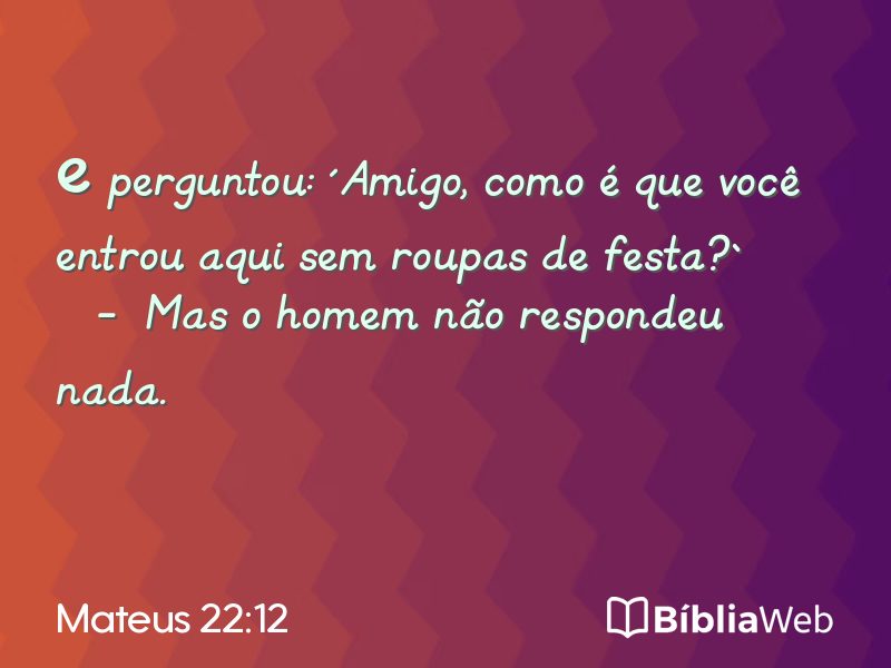 Mateus 22:12 em imagem para compartilhar