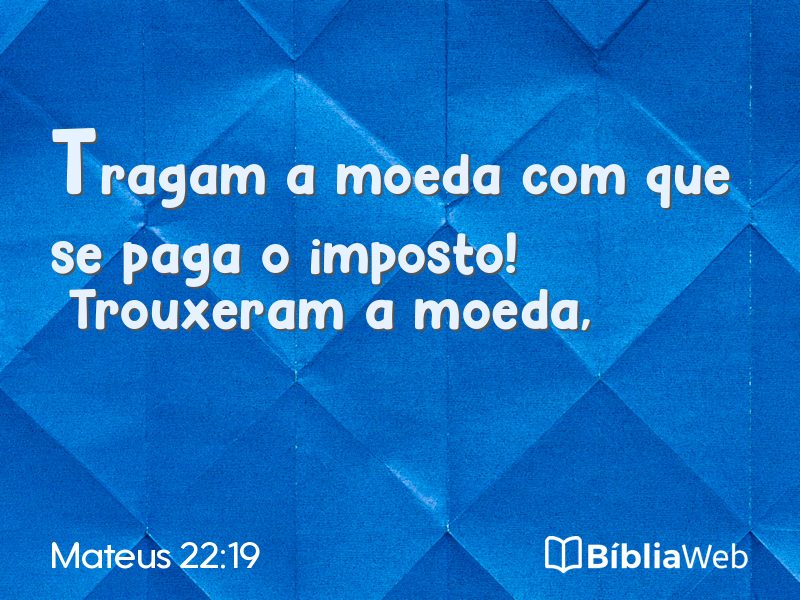 Mateus 22:19 em imagem para compartilhar