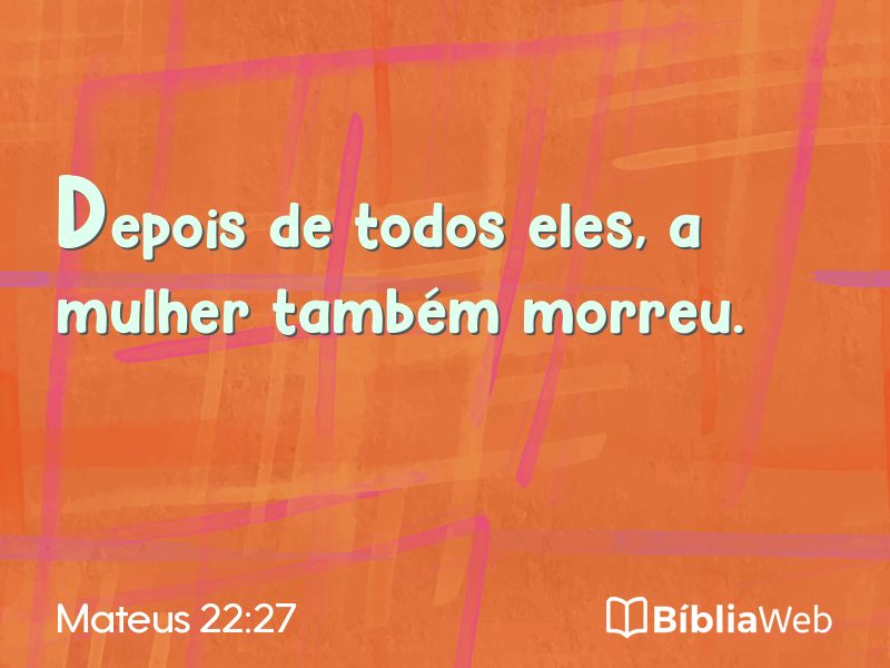 Mateus 22:27 em imagem para compartilhar