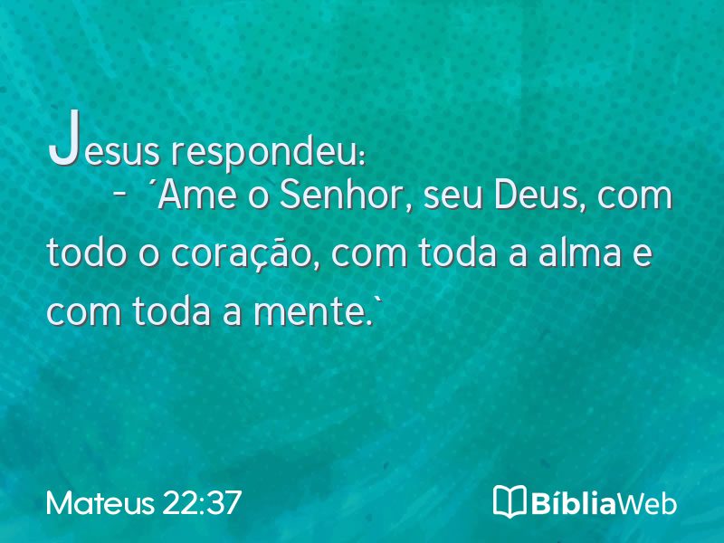 Mateus 22:37 em imagem para compartilhar
