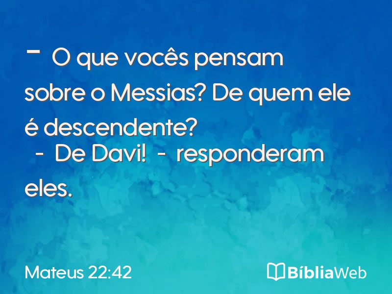 Mateus 22:42 em imagem para compartilhar
