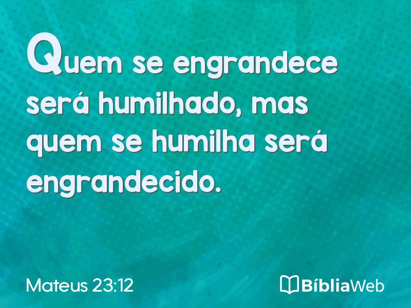 Mateus 23:12 em imagem para compartilhar