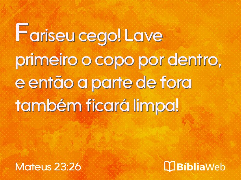 Mateus 23:26 em imagem para compartilhar