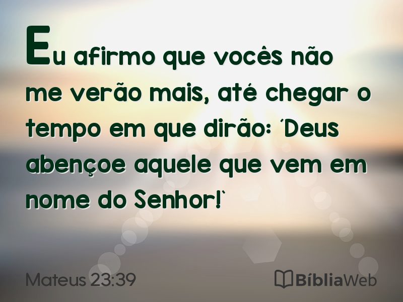 Mateus 23:39 em imagem para compartilhar