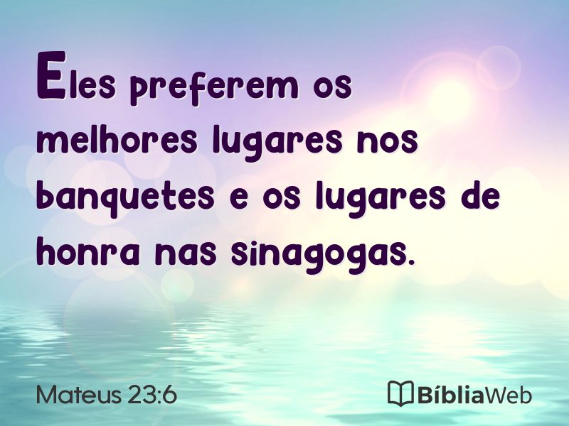 Mateus 23:6 em imagem para compartilhar