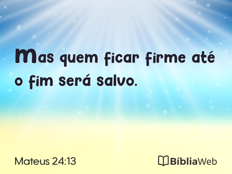 Mateus 24:13 em imagem para compartilhar