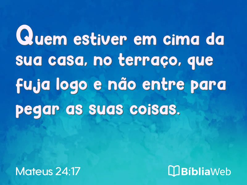 Mateus 24:17 em imagem para compartilhar