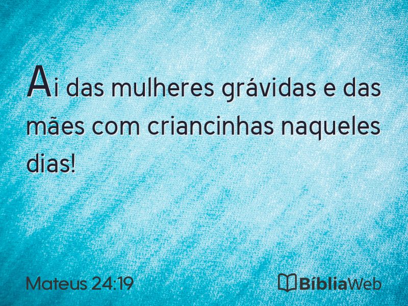 Mateus 24:19 em imagem para compartilhar