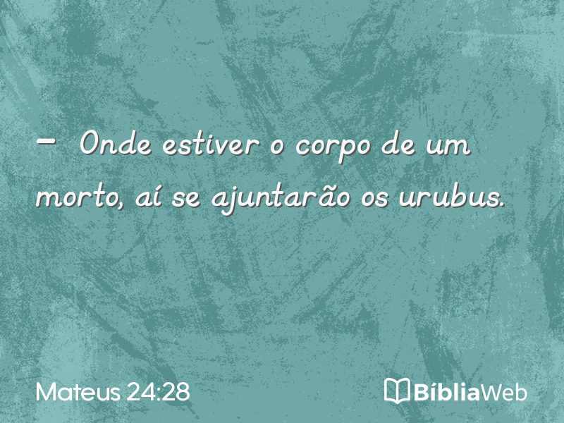 Mateus 24:28 em imagem para compartilhar