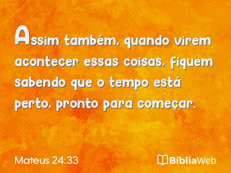 Mateus 24:33 em imagem para compartilhar