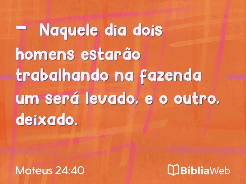 Mateus 24:40 em imagem para compartilhar