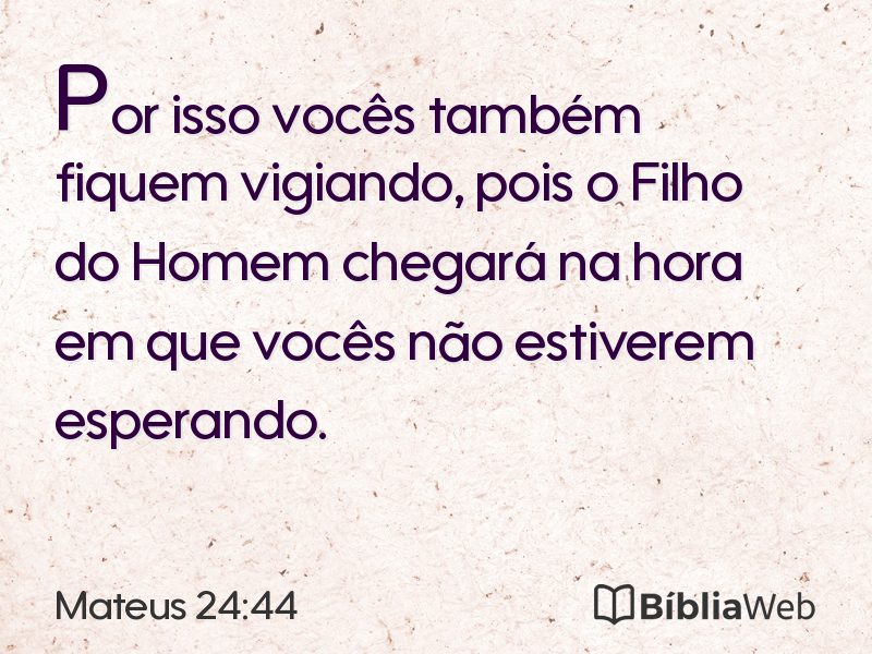 Mateus 24:44 em imagem para compartilhar