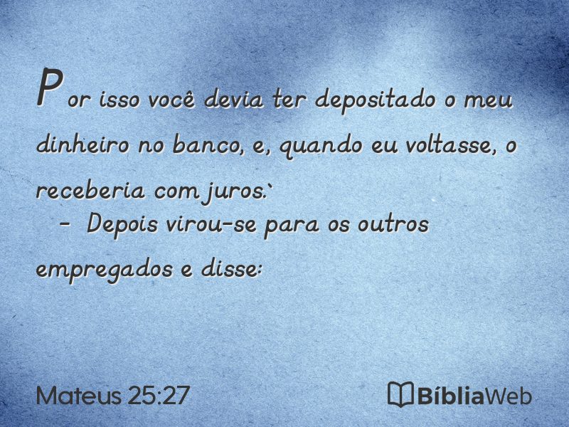 Mateus 25:27 em imagem para compartilhar