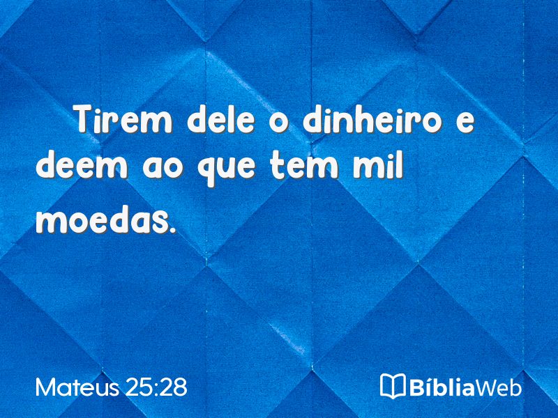 Mateus 25:28 em imagem para compartilhar
